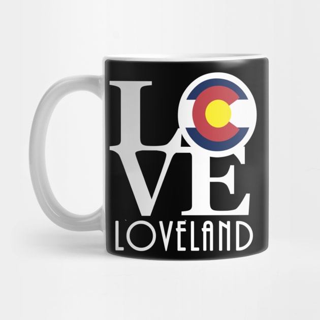 LOVE Loveland Colorado white text by HomeBornLoveColorado